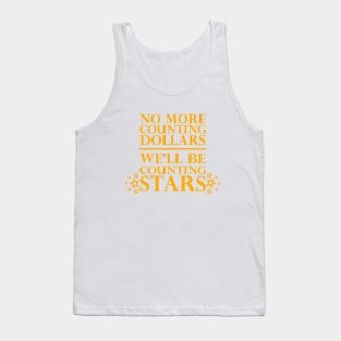 No More Counting Dollars We'll Be Counting Dollars Tank Top